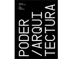 Poder / Arquitectura | Premis FAD 2018 | Pensamiento y Crítica